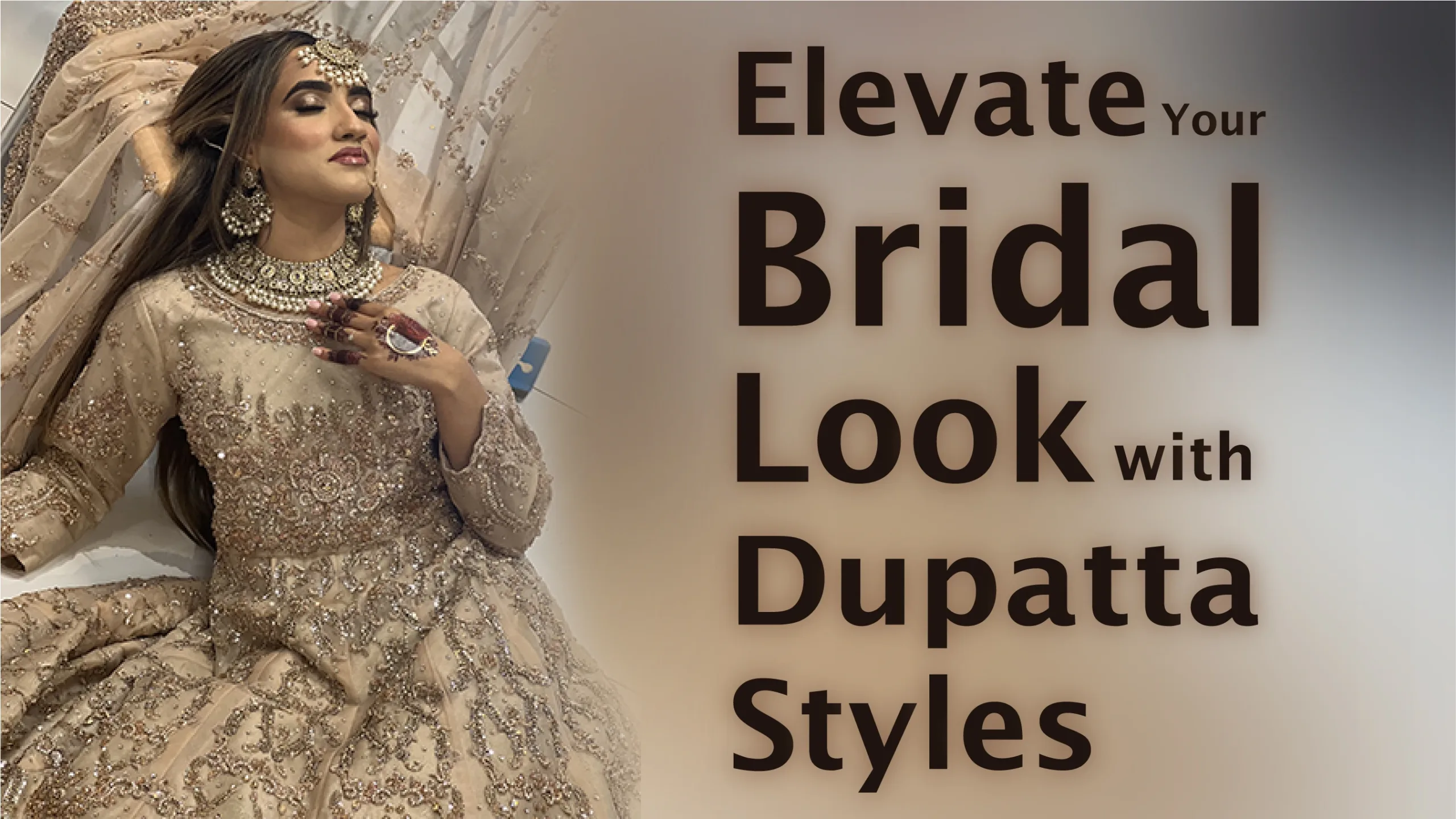 Elevate Your Bridal Look with Dupatta Styles